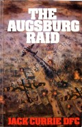 The Augsburg Raid  by CURRIE, Jack 